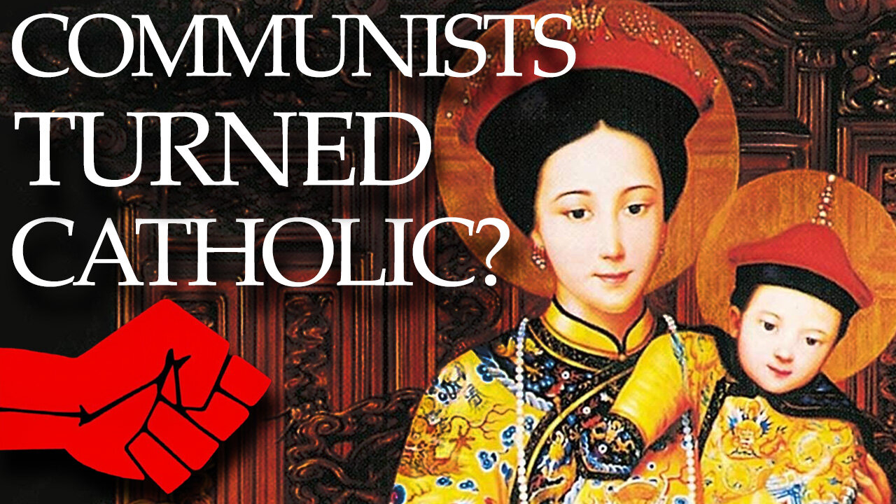 Our Lady of China: Communists Turned Catholic?!