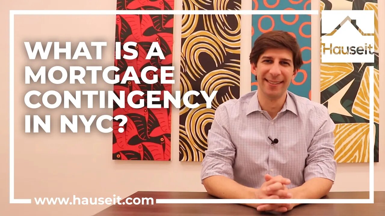 What Is a Mortgage Contingency in NYC and How Does It Work?