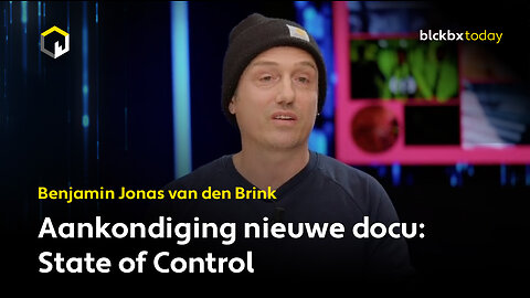 Aankondiging nieuwe docu: State of Control - Benjamin Jonas van den Brink