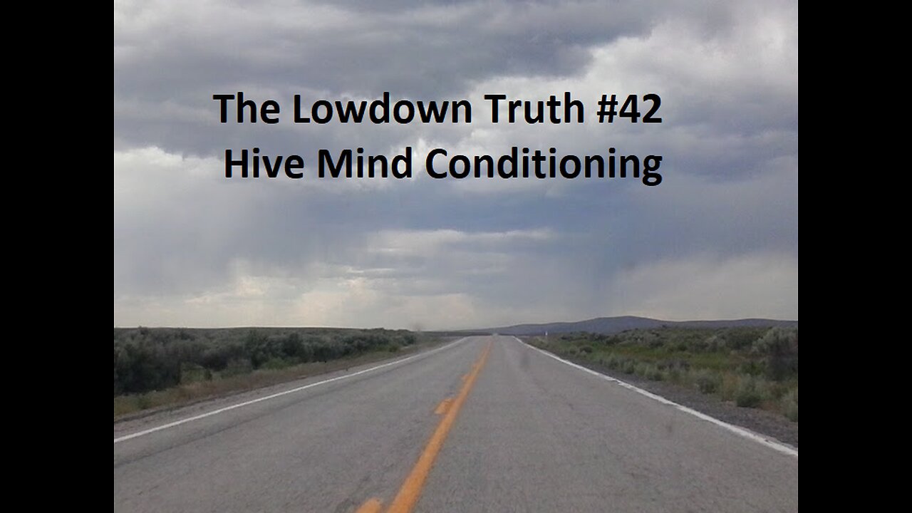 The Lowdown Truth #42: Hive Mind Conditioning