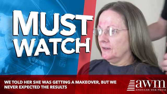 We Told Her She Was Getting A Makeover, But We Never Expected The Results