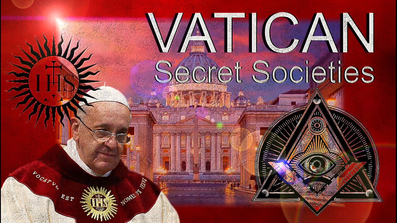 Documentary:"Vatican Secret Societies"