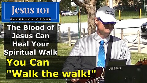 Jesus 101- The Blood of Jesus Can Heal Your Spiritual Walk