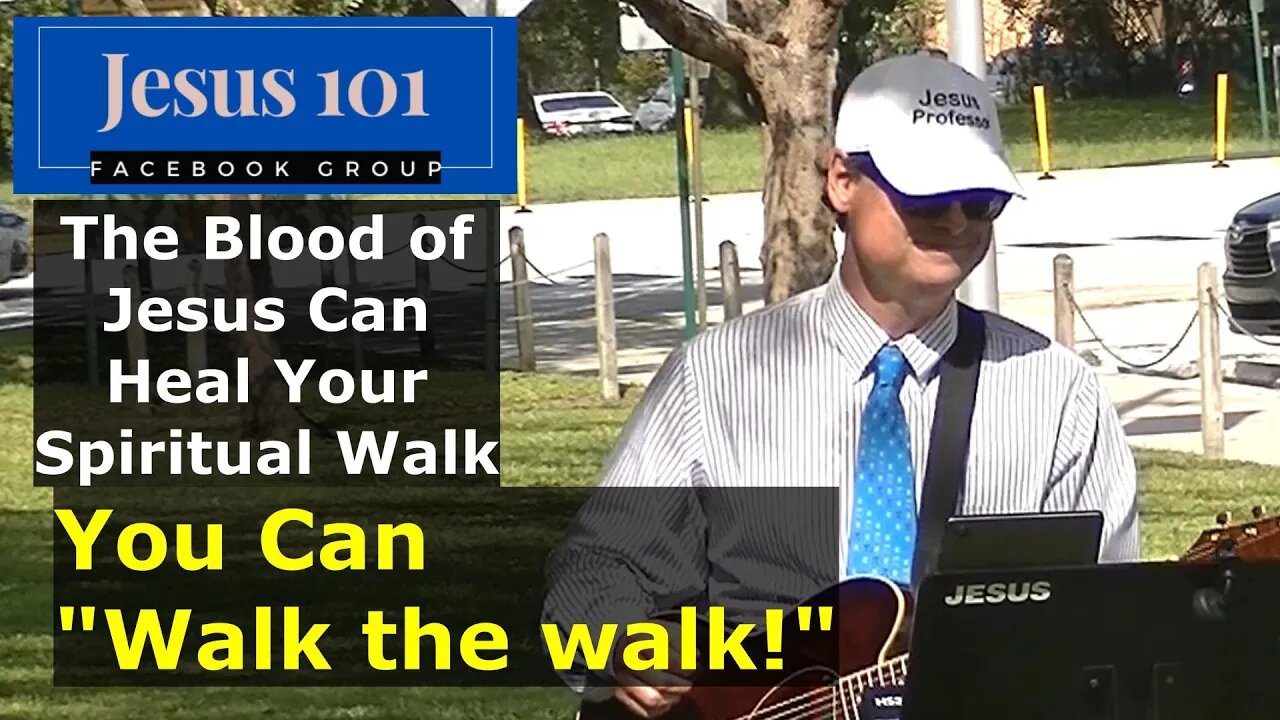 Jesus 101- The Blood of Jesus Can Heal Your Spiritual Walk