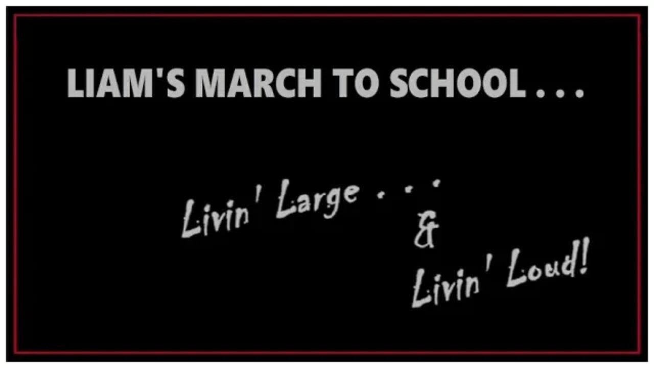 LIAM'S MARCH