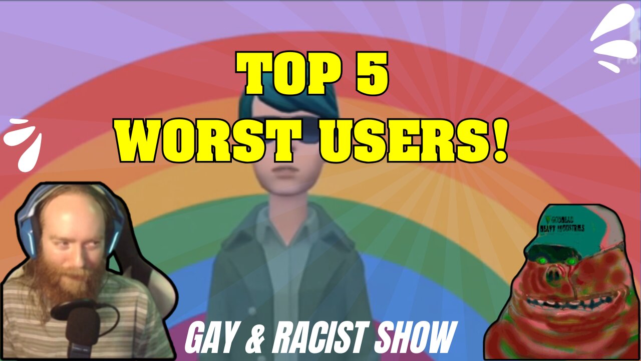 Top 5 WORST USERS! (According to another User)