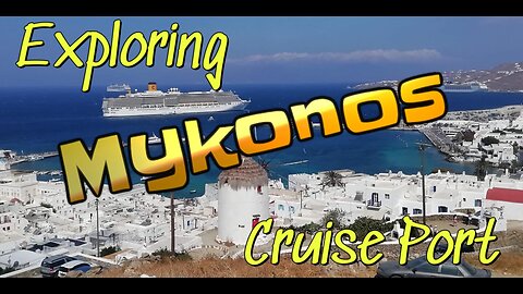 Exploring Mykonos Cruise Port