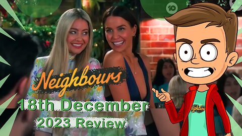 Neighbours 18th December 2023 Review