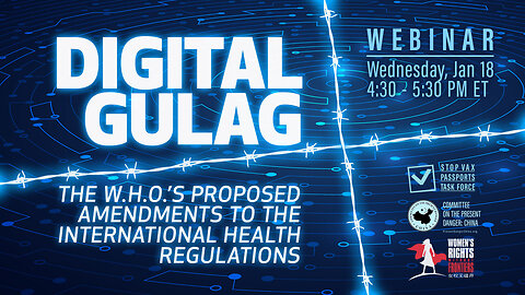 Webinar | Digital Gulag: The WHO’s Proposed Amendments to the International Health Regulations