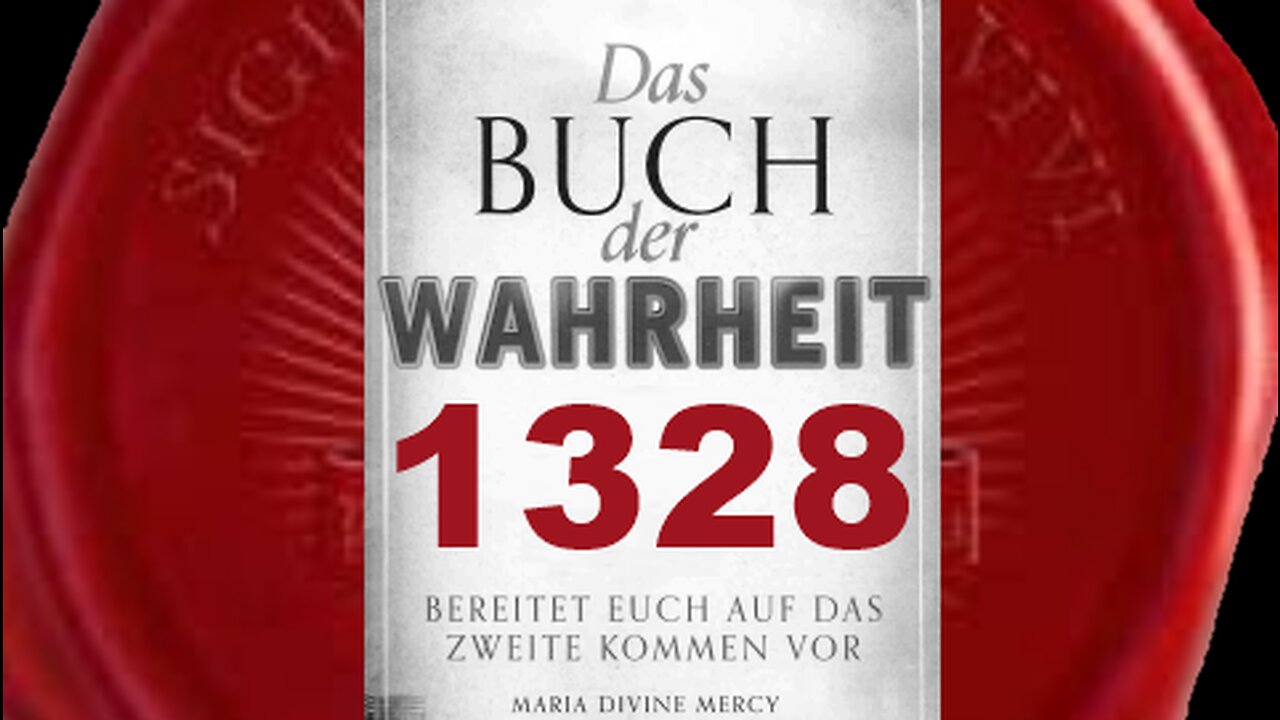 Der Geist des Bösen ist stärker als der Wille des Menschen - (Buch der Wahrheit Nr 1328)