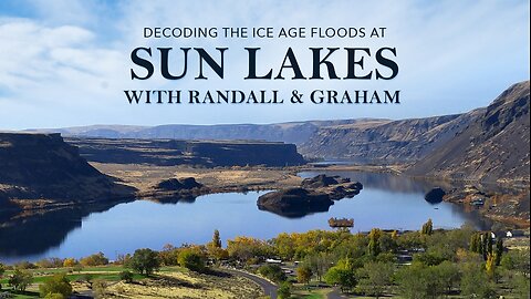 PART 4: Randall & Graham Decoding The Ice Age Floods