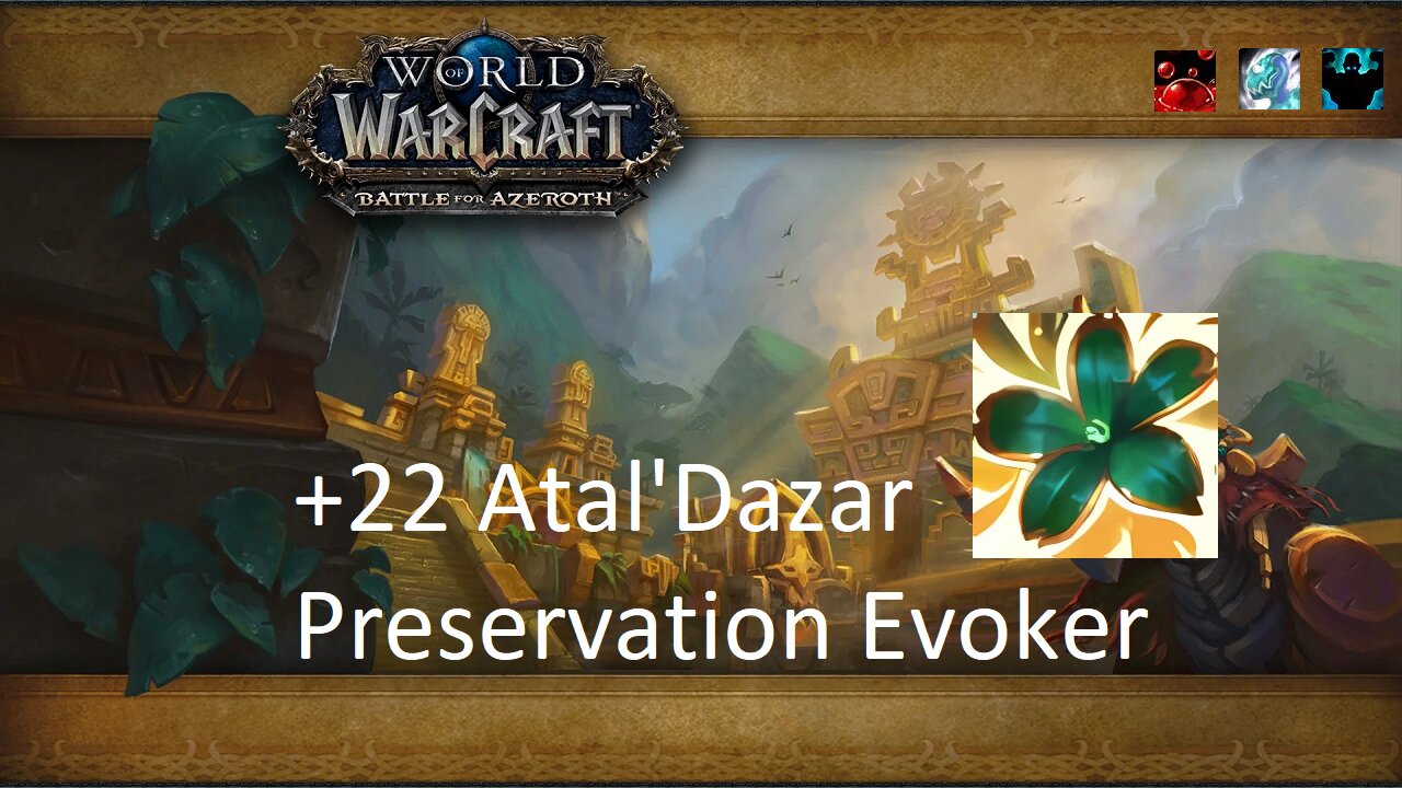 +22 Atal'Dazar | Preservation Evoker | Fortified | Incorporeal | Sanguine | #117