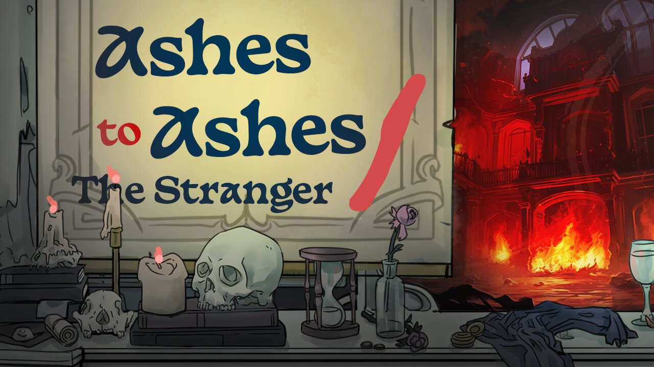 Ashes to Ashes Part 1 The Stranger