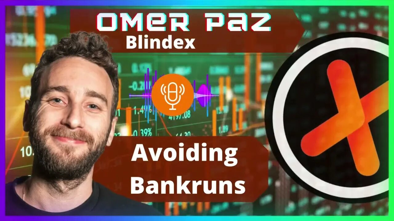 Avoiding BankRuns - Omer Paz (Blindex)