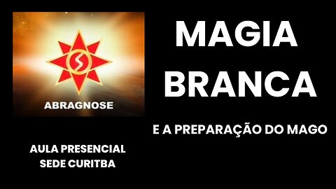 MAGIA BRANCA e a Preparação do Mago