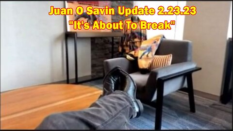 Juan O Savin Situation Update 2.23.23 - It's About To Break