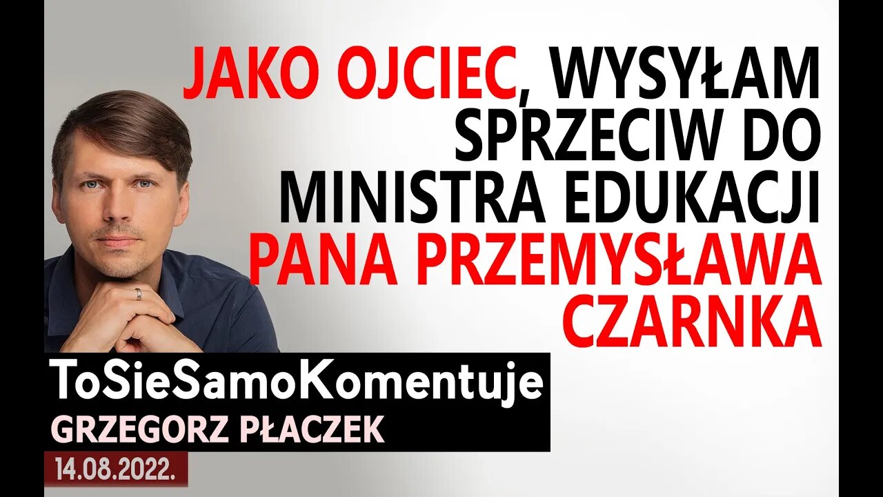 Jako ojciec, wysyłam sprzeciw do Ministra Edukacji Pana Przemysława Czarnka