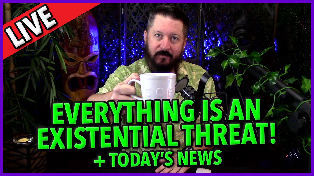 C&N 018 ☕ Everything Is An Existential Threat! 🔥 + News of The Day