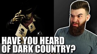 Have you HEARD of Dark Country!?