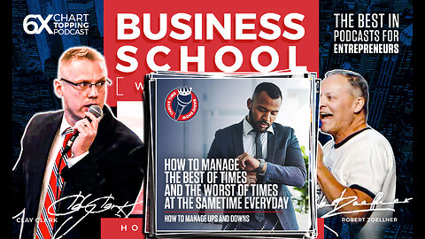 Business | How to Manage the Best of Times and the Worst of TImes at the Same Time Everyday
