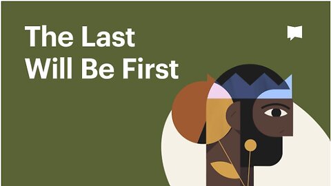 The Last Will Be First