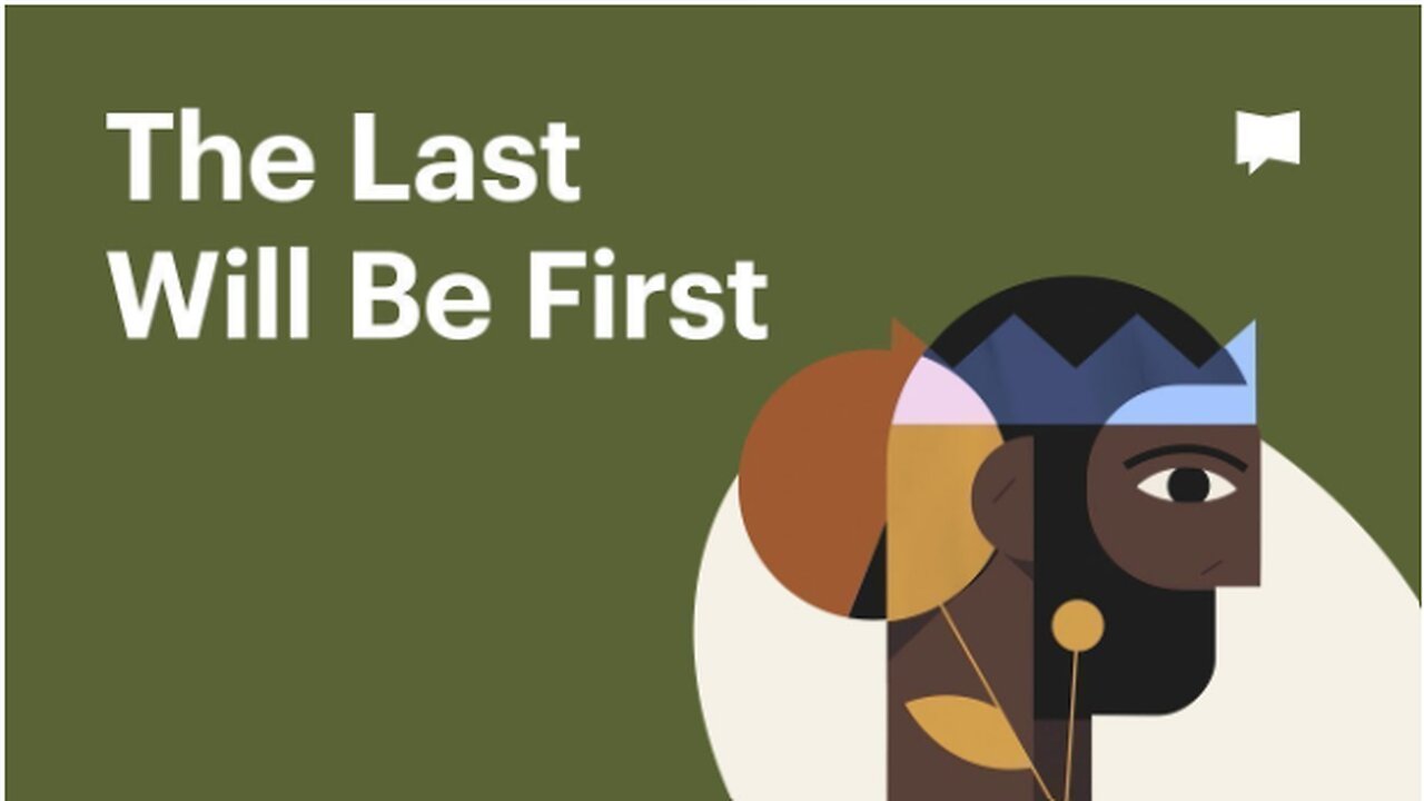 The Last Will Be First