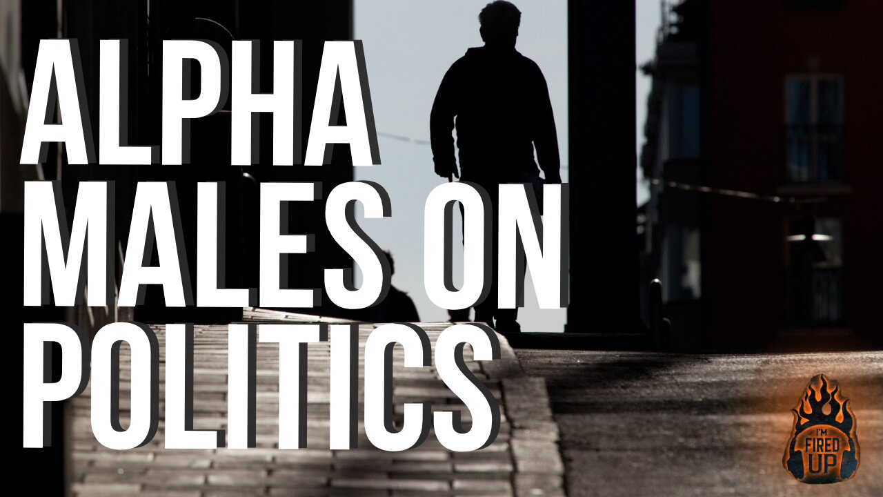 “Alpha Males on Politics” with Alfredo Luna the “Alpha Warrior” | I’m Fired Up With Chad Caton