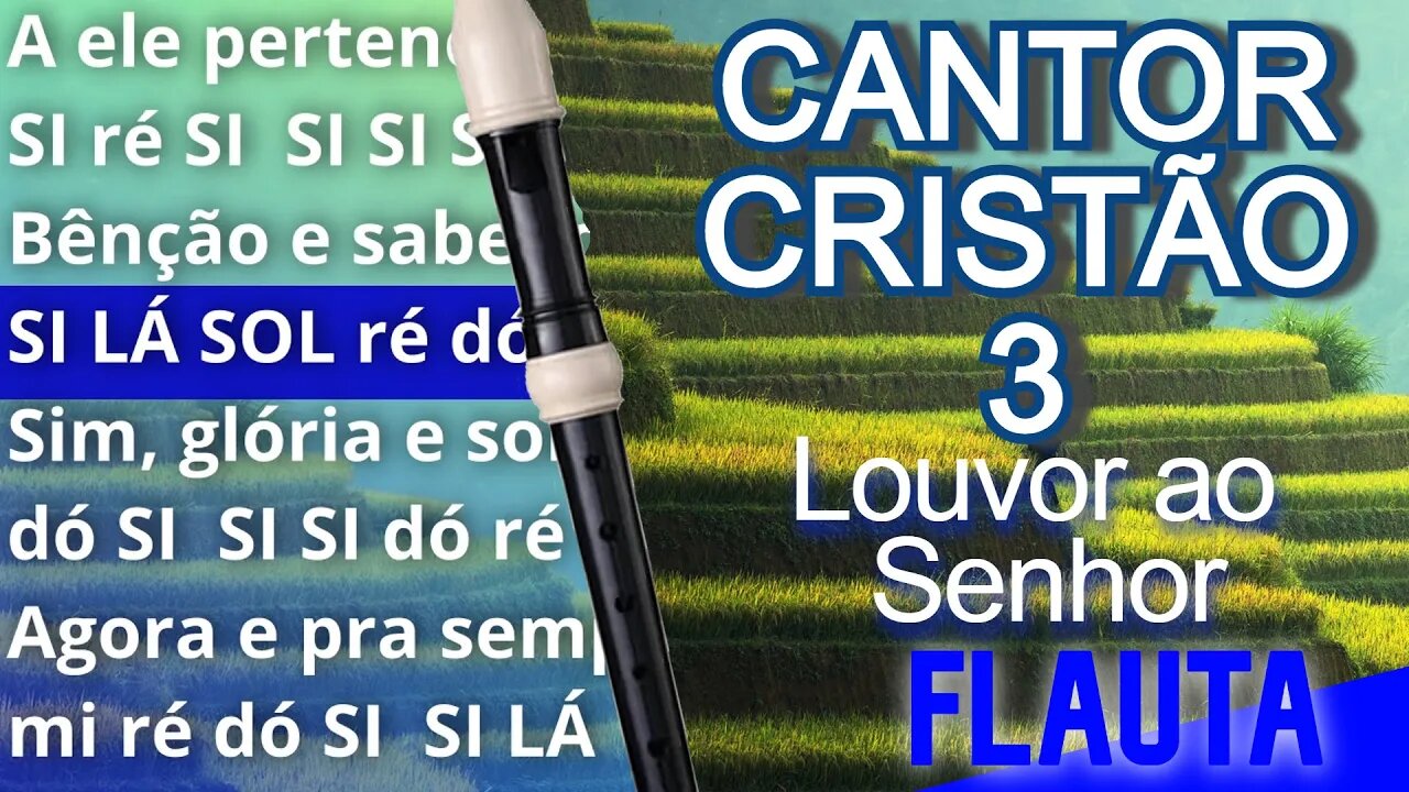 Cantor Cristão 3 - Louvor ao Senhor - Cifra melódica