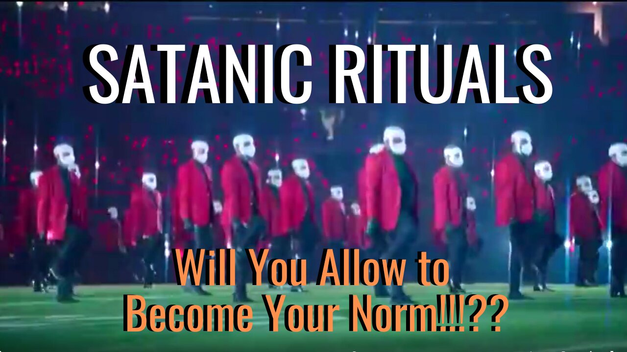 Did you Notice the 2021 NFL Halftime Superbowl Show Was a Huge Satanic Ritual?