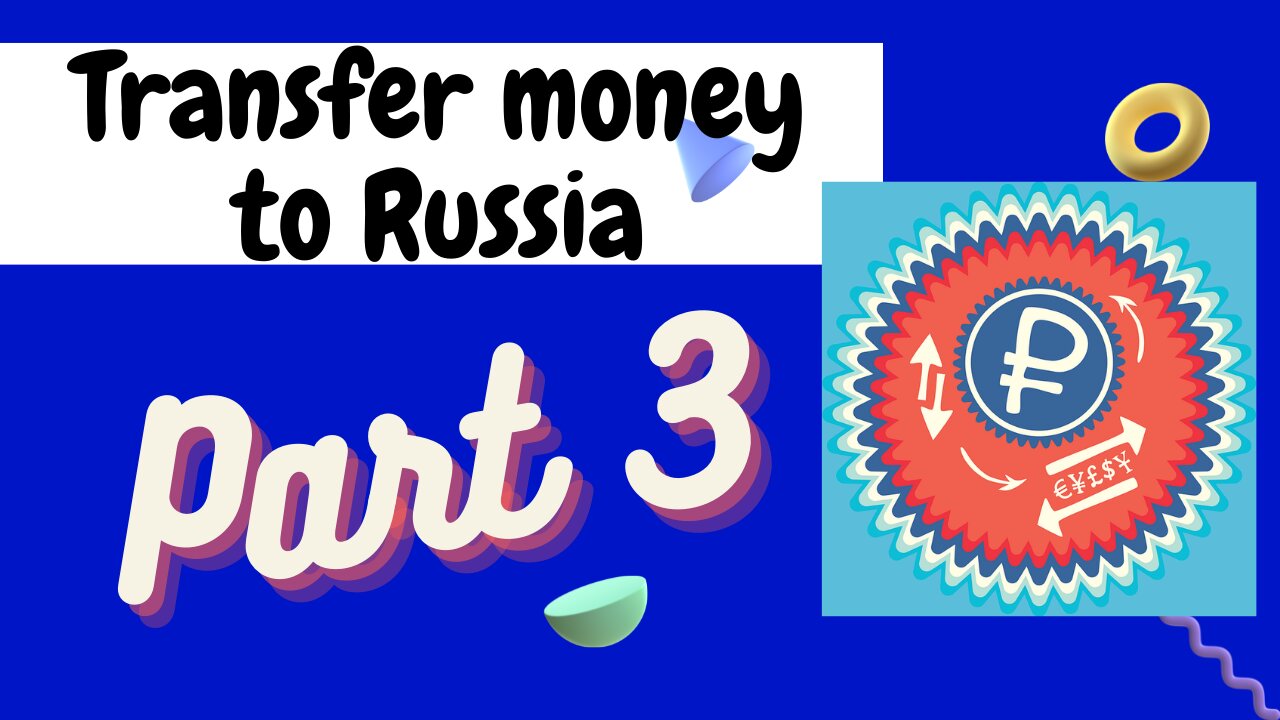 Part 3 How to Transfer Money to Russia