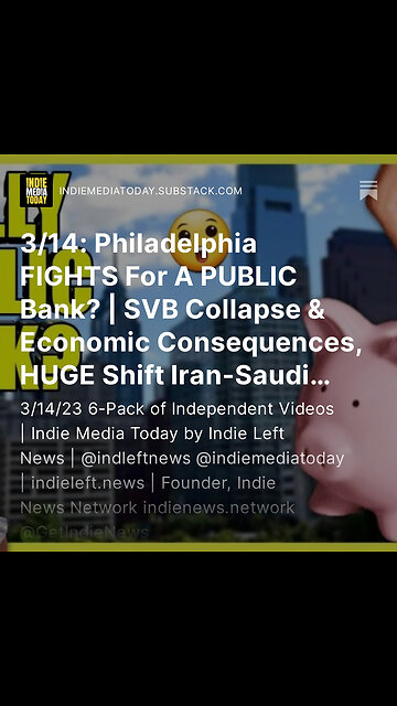 3/14: Philadelphia FIGHTS For A PUBLIC Bank? | SVB Collapse & Economic Consequences + more
