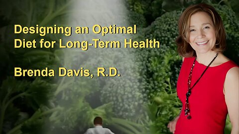 Designing an Optimal Diet for Long-Term Health and Wellness with Brenda Davis, R.D.