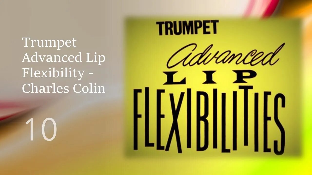 Trumpet Advanced Lip Flexibility - Charles Colin - 010