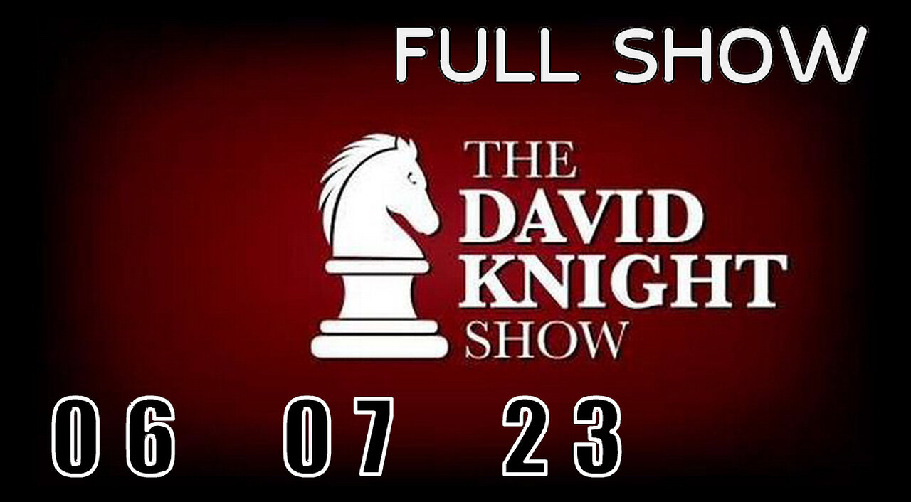 DAVID KNIGHT (Full Show) 06_07_23 Wednesday