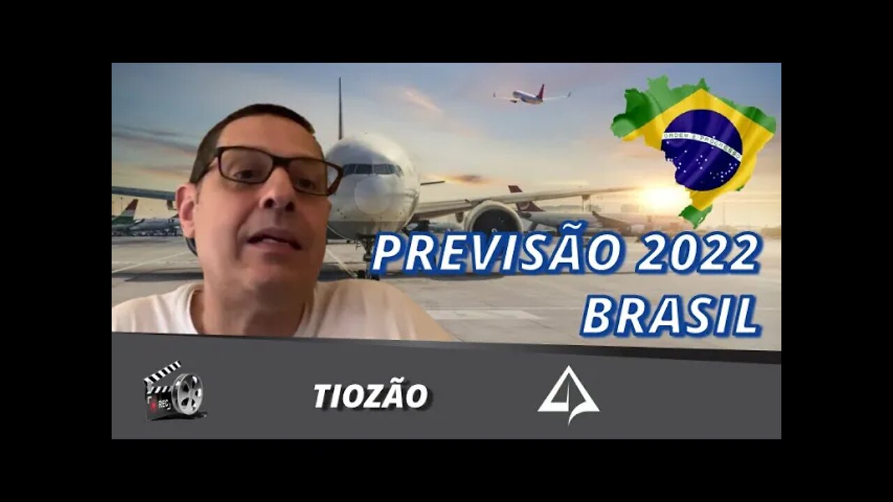 🥋 Previsão do Tiozão para 2022 [BRASIL]