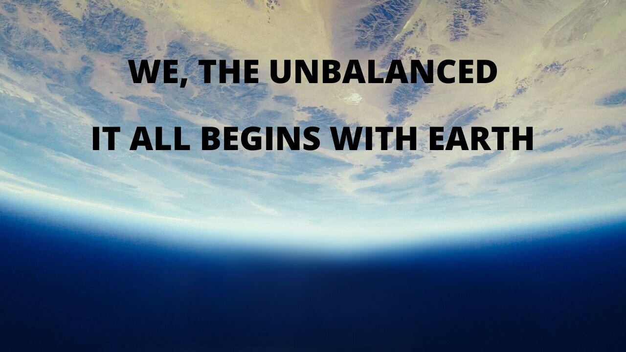 WE, THE UNBALANCED