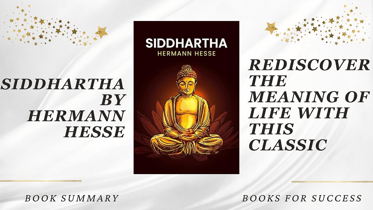 Siddhartha: Rediscover the Meaning of Life With This Classic by Herman Hesse. Book Summary