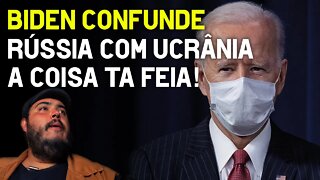 Biden confunde Rússia com Ucrânia - A coisa tá feia!