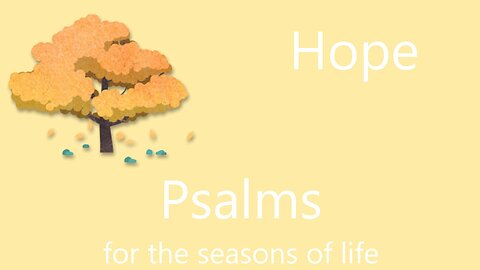 Psalms For the Seasons of Life: Hope