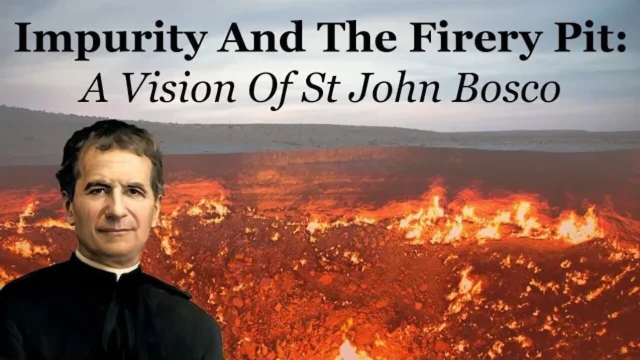 Impurity And The Fiery Pit: A Vision Of St John Bosco