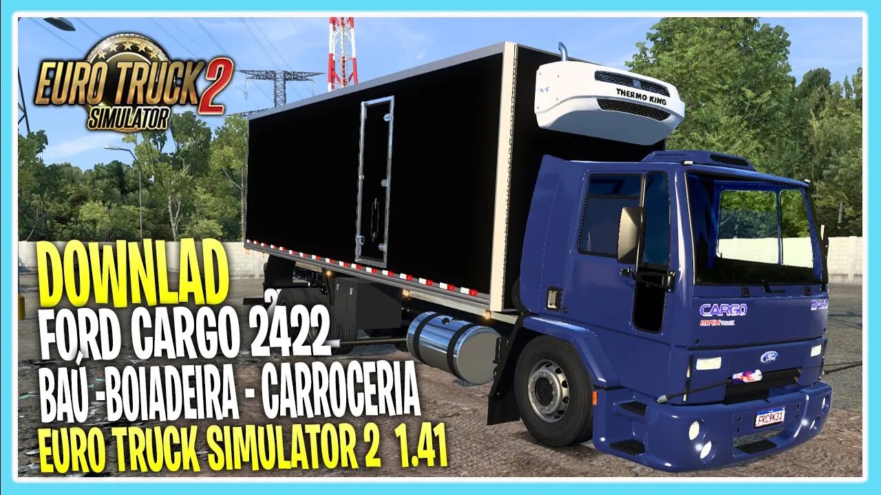 MOD GRÁTIS FORD CARGO - BAÚ - CARROCERIA - BOADEIRA - EURO TRUCK SIMULATOR 2 1.41