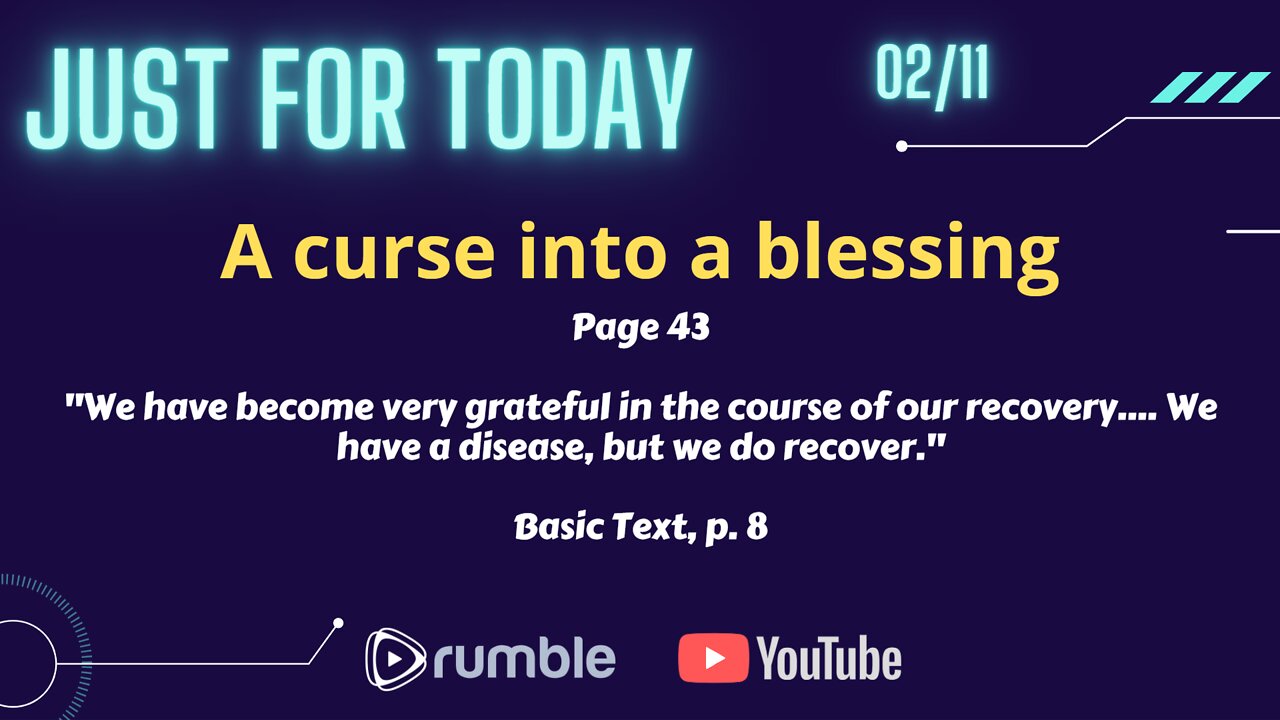 A curse into a blessing - Just for Today - 2-11 - N.A