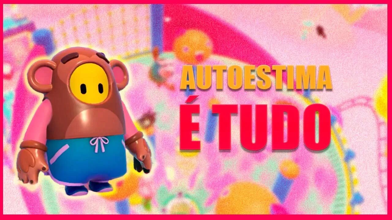 Fall Guys - Autoestima é tudo kk