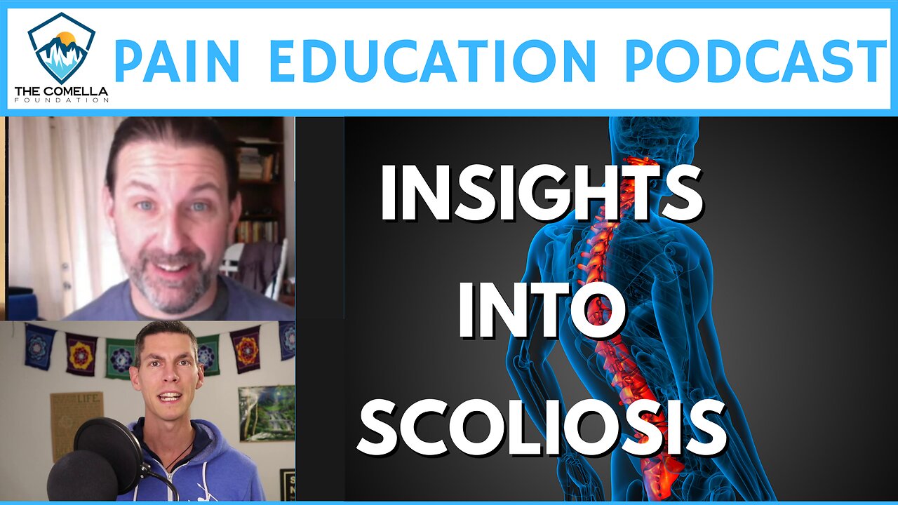 Pain Education Podcast: Scoliosis as a Self-Correcting Mechanism - Detect, Manage, Posture