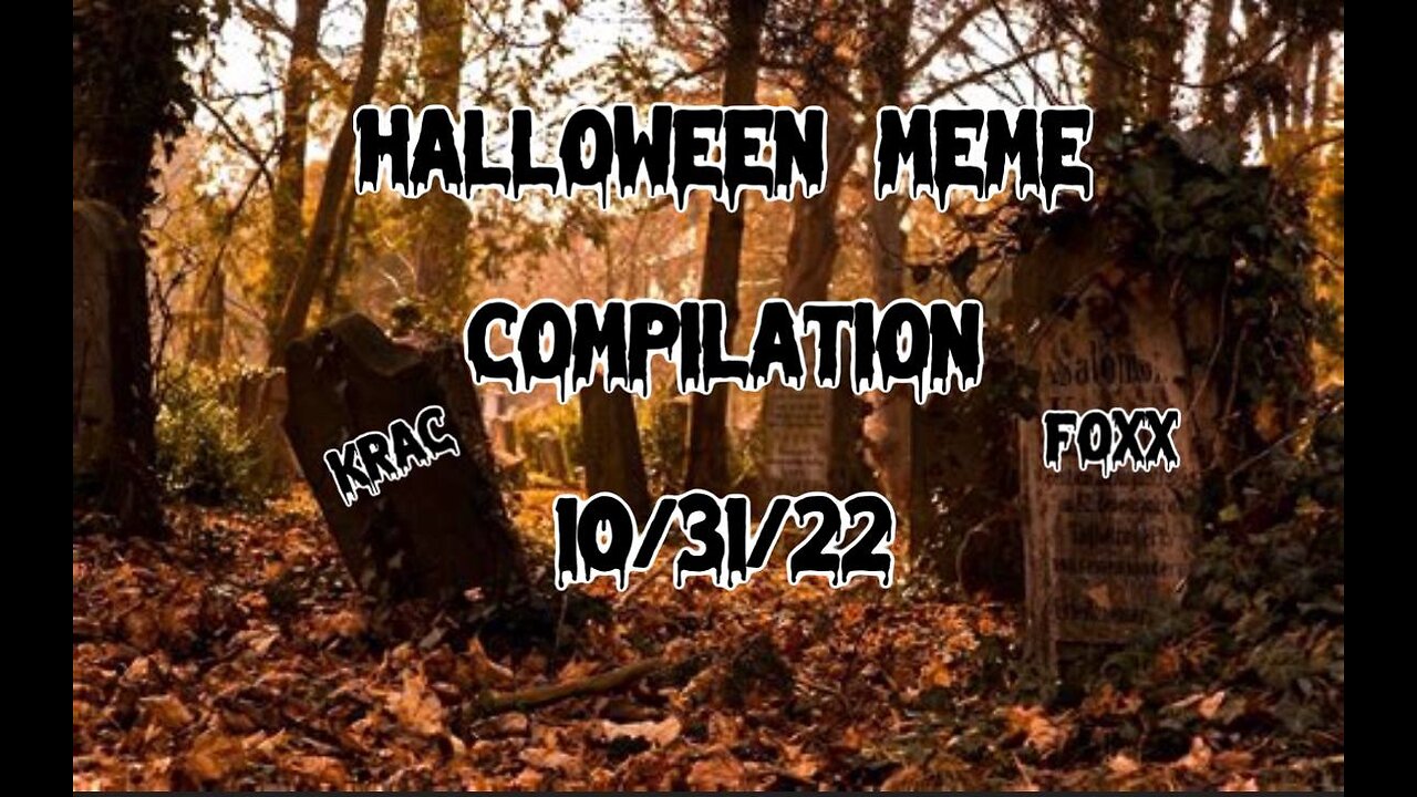 Halloween 2022 Meme Compilation by Krac & Nadjia Foxx 🦇💀👻🎃🕷🕸