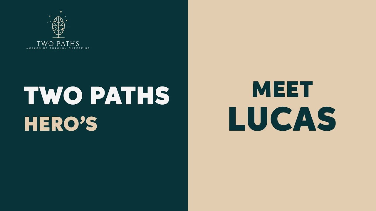 Two Paths Hero's _ Lucas