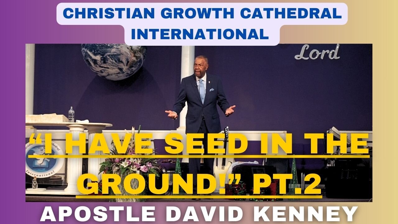 “I Have Seed In The Ground!” PT. 2 | Apostle David Kenney