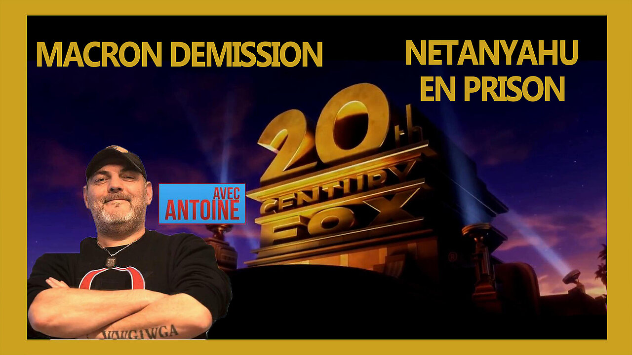 Macron démission ... Netanyahu en prison _ANTOINE report (Hd 1080)