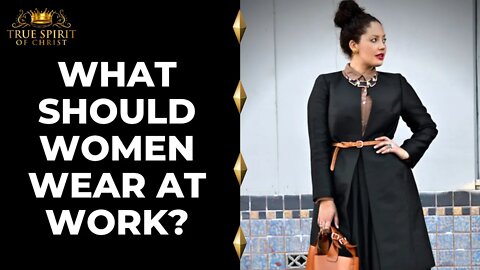 What Should Women Wear at Work?