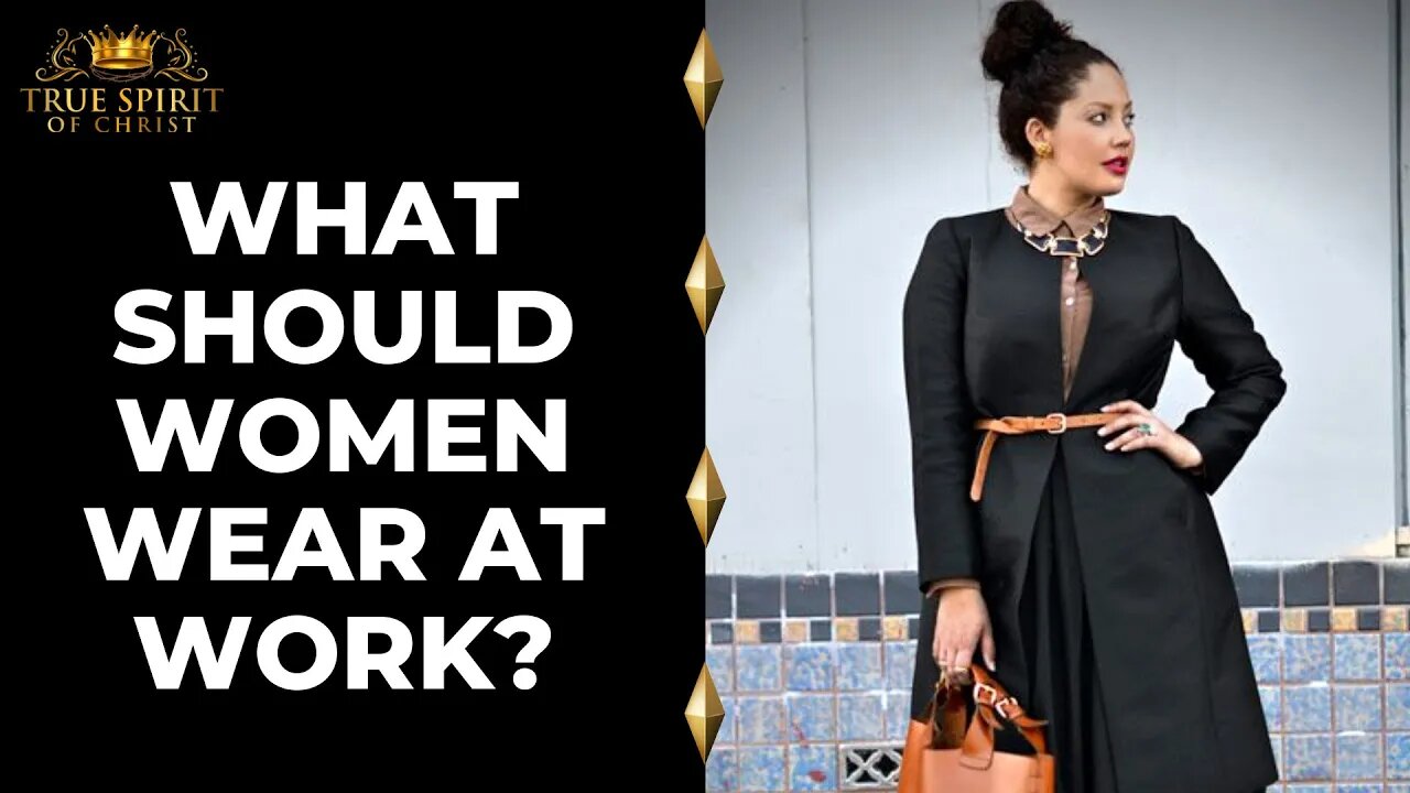 What Should Women Wear at Work?